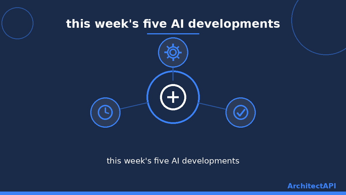 this week's five AI developments